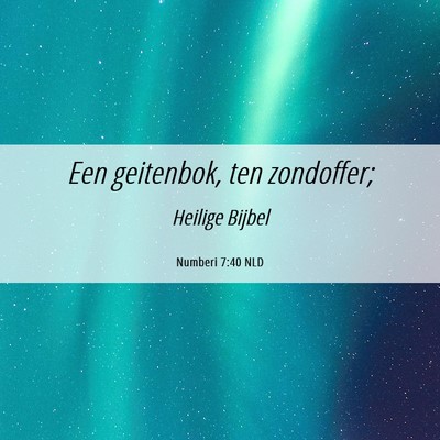 Picture 06 - Numberi 7:40 NLD - Een geitenbok, ten - Bible Verse Picture