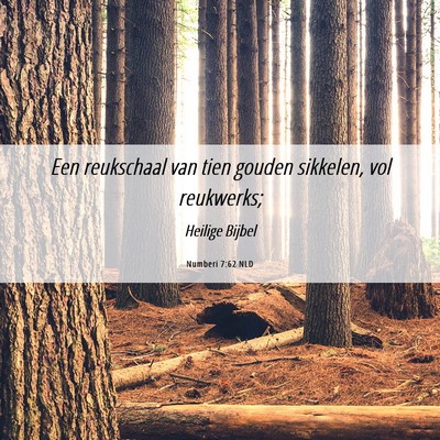 Picture 06 - Numberi 7:62 NLD - Een reukschaal van tien gouden sikkelen, vol - Bible Verse Picture