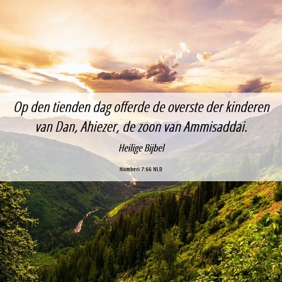 Picture 06 - Numberi 7:66 NLD - Op den tienden dag offerde de overste der - Bible Verse Picture