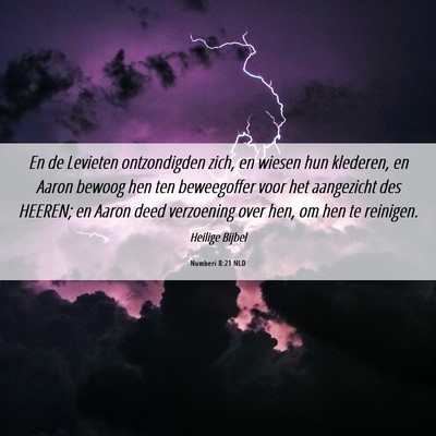 Picture 06 - Numberi 8:21 NLD - En de Levieten ontzondigden zich, en wiesen hun - Bible Verse Picture