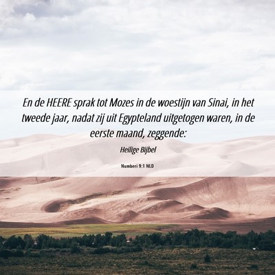 Picture 06 - Numberi 9:1 NLD - En de HEERE sprak tot Mozes in de woestijn van - Bible Verse Picture