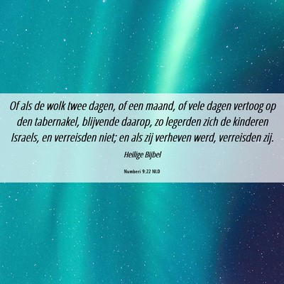 Picture 06 - Numberi 9:22 NLD - Of als de wolk twee dagen, of een maand, of vele - Bible Verse Picture