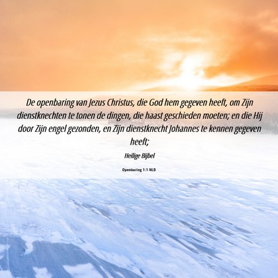 Picture 06 - Openbaring 1:1 NLD - De openbaring van Jezus Christus, die God hem - Bible Verse Picture