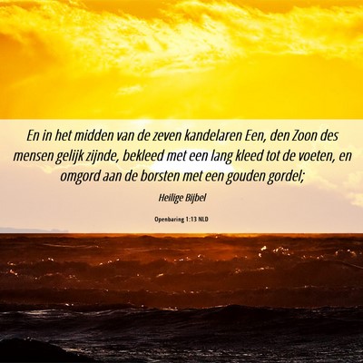 Picture 06 - Openbaring 1:13 NLD - En in het midden van de zeven kandelaren Een, den - Bible Verse Picture