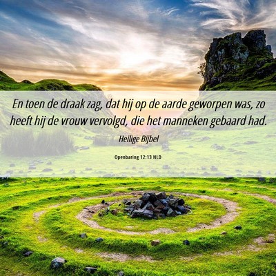 Picture 06 - Openbaring 12:13 NLD - En toen de draak zag, dat hij op de aarde - Bible Verse Picture