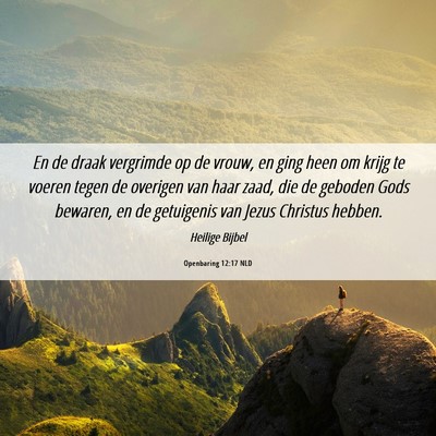 Picture 06 - Openbaring 12:17 NLD - En de draak vergrimde op de vrouw, en ging heen - Bible Verse Picture