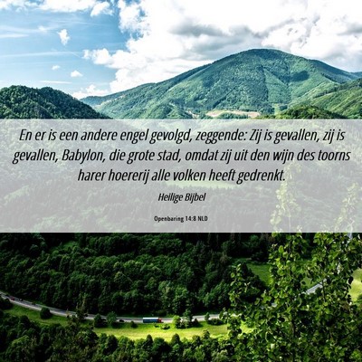 Picture 06 - Openbaring 14:8 NLD - En er is een andere engel gevolgd, zeggende: Zij - Bible Verse Picture