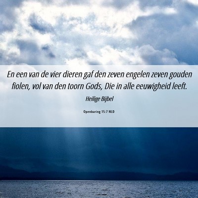 Picture 06 - Openbaring 15:7 NLD - En een van de vier dieren gaf den zeven engelen - Bible Verse Picture