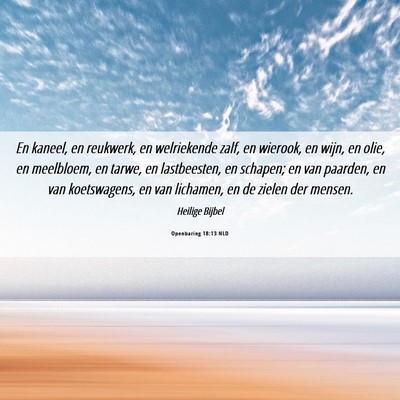 Picture 06 - Openbaring 18:13 NLD - En kaneel, en reukwerk, en welriekende zalf, en - Bible Verse Picture