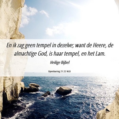 Picture 06 - Openbaring 21:22 NLD - En ik zag geen tempel in dezelve; want de Heere, - Bible Verse Picture