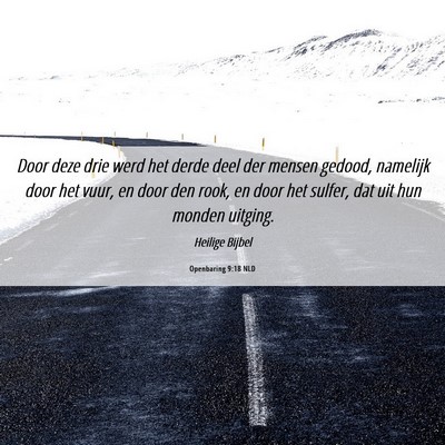 Picture 06 - Openbaring 9:18 NLD - Door deze drie werd het derde deel der mensen - Bible Verse Picture