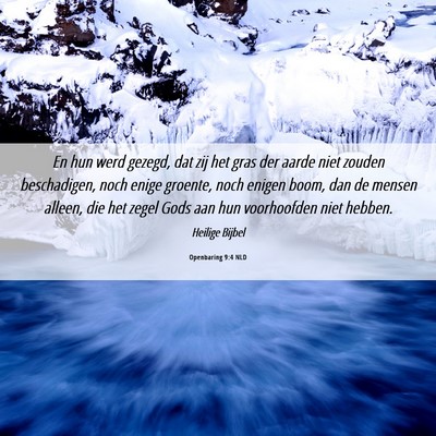 Picture 06 - Openbaring 9:4 NLD - En hun werd gezegd, dat zij het gras der aarde - Bible Verse Picture