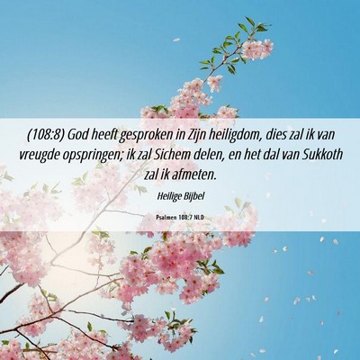 Picture 06 - Psalmen 108:7 NLD - (108:8) God heeft gesproken in Zijn heiligdom, - Bible Verse Picture