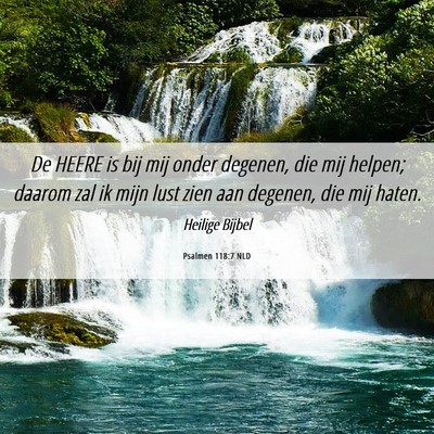 Picture 06 - Psalmen 118:7 NLD - De HEERE is bij mij onder degenen, die mij - Bible Verse Picture