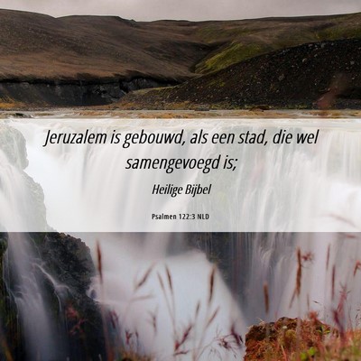 Picture 06 - Psalmen 122:3 NLD - Jeruzalem is gebouwd, als een stad, die wel - Bible Verse Picture