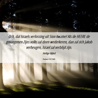 Picture 06 - Psalmen 14:7 NLD - Och, dat Israels verlossing uit Sion kwame! Als - Bible Verse Picture