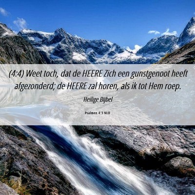 Picture 06 - Psalmen 4:3 NLD - (4:4) Weet toch, dat de HEERE Zich een - Bible Verse Picture