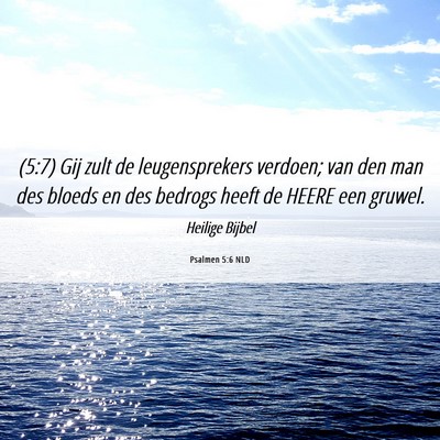 Picture 06 - Psalmen 5:6 NLD - (5:7) Gij zult de leugensprekers verdoen; van den - Bible Verse Picture