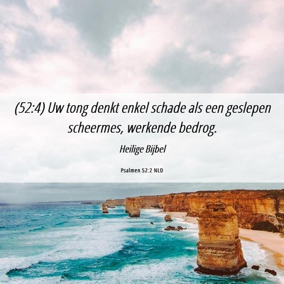 Picture 06 - Psalmen 52:2 NLD - (52:4) Uw tong denkt enkel schade als een - Bible Verse Picture