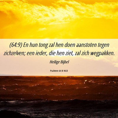 Picture 06 - Psalmen 64:8 NLD - (64:9) En hun tong zal hen doen aanstoten tegen - Bible Verse Picture