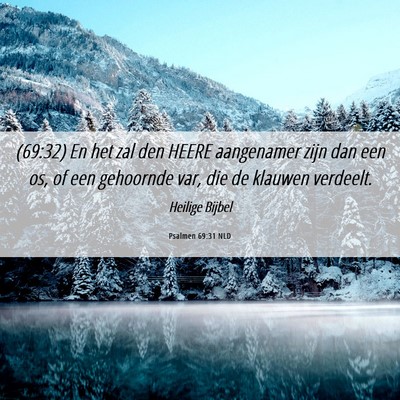 Picture 06 - Psalmen 69:31 NLD - (69:32) En het zal den HEERE aangenamer zijn dan - Bible Verse Picture