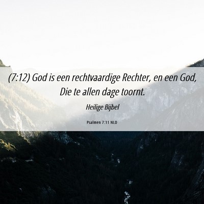 Picture 06 - Psalmen 7:11 NLD - (7:12) God is een rechtvaardige Rechter, en een - Bible Verse Picture