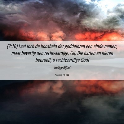 Picture 06 - Psalmen 7:9 NLD - (7:10) Laat toch de boosheid der goddelozen een - Bible Verse Picture