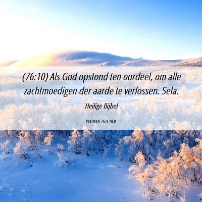 Picture 06 - Psalmen 76:9 NLD - (76:10) Als God opstond ten oordeel, om alle - Bible Verse Picture