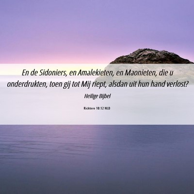 Picture 06 - Richtere 10:12 NLD - En de Sidoniers, en Amalekieten, en Maonieten, - Bible Verse Picture