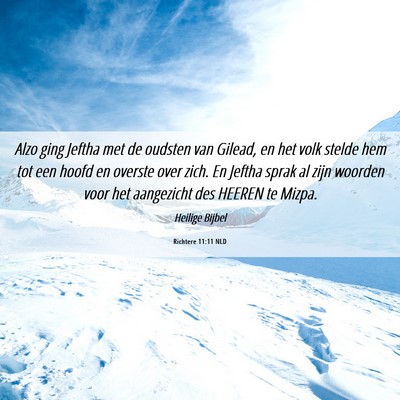 Picture 06 - Richtere 11:11 NLD - Alzo ging Jeftha met de oudsten van Gilead, en - Bible Verse Picture