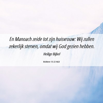 Picture 06 - Richtere 13:22 NLD - En Manoach zeide tot zijn huisvrouw: Wij zullen - Bible Verse Picture