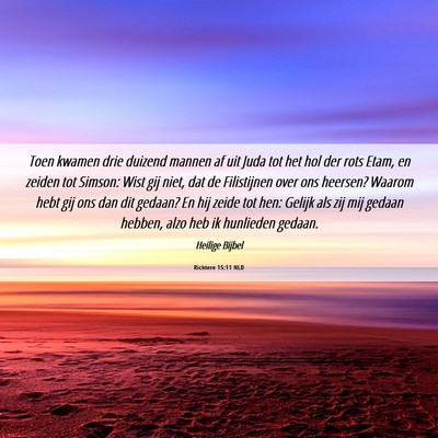Picture 06 - Richtere 15:11 NLD - Toen kwamen drie duizend mannen af uit Juda tot - Bible Verse Picture