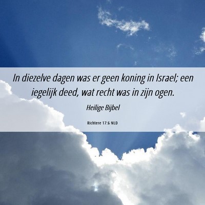Picture 06 - Richtere 17:6 NLD - In diezelve dagen was er geen koning in Israel; - Bible Verse Picture