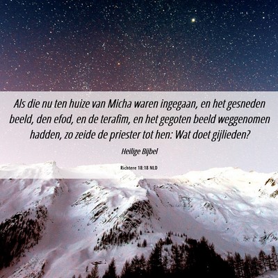 Picture 06 - Richtere 18:18 NLD - Als die nu ten huize van Micha waren ingegaan, en - Bible Verse Picture
