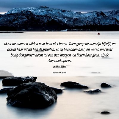 Picture 06 - Richtere 19:25 NLD - Maar de mannen wilden naar hem niet horen. Toen - Bible Verse Picture