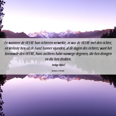 Picture 06 - Richtere 2:18 NLD - En wanneer de HEERE hun richteren verwekte, zo - Bible Verse Picture