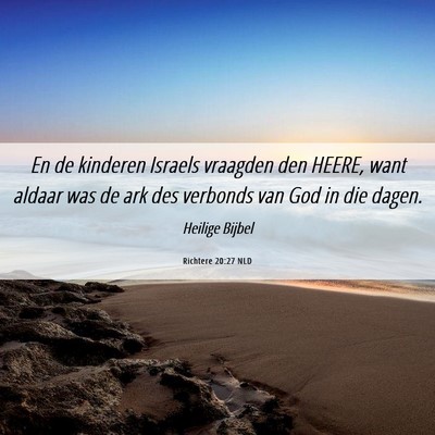 Picture 06 - Richtere 20:27 NLD - En de kinderen Israels vraagden den HEERE, want - Bible Verse Picture