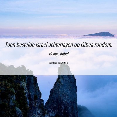 Picture 06 - Richtere 20:29 NLD - Toen bestelde Israel achterlagen op Gibea - Bible Verse Picture