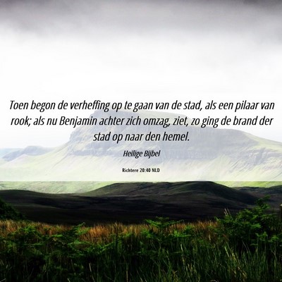 Picture 06 - Richtere 20:40 NLD - Toen begon de verheffing op te gaan van de stad, - Bible Verse Picture