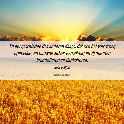 Picture 06 - Richtere 21:4 NLD - En het geschiedde des anderen daags, dat zich het - Bible Verse Picture