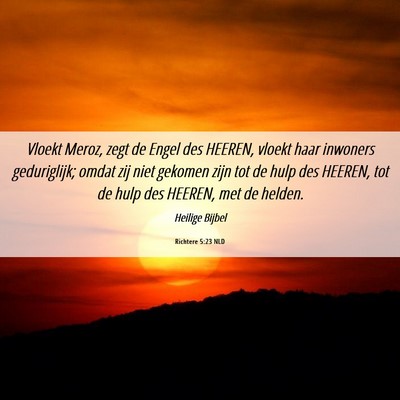 Picture 06 - Richtere 5:23 NLD - Vloekt Meroz, zegt de Engel des HEEREN, vloekt - Bible Verse Picture