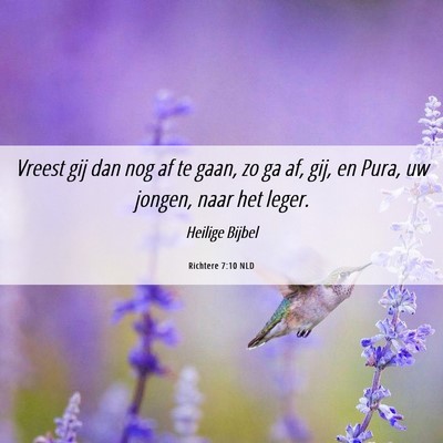 Picture 06 - Richtere 7:10 NLD - Vreest gij dan nog af te gaan, zo ga af, gij, en - Bible Verse Picture