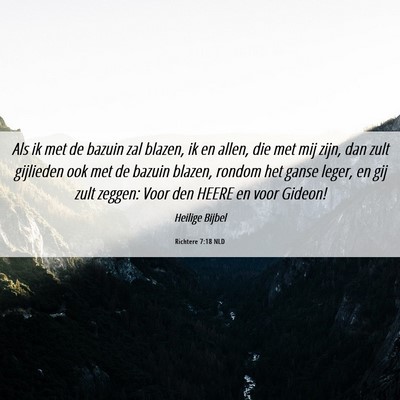 Picture 06 - Richtere 7:18 NLD - Als ik met de bazuin zal blazen, ik en allen, die - Bible Verse Picture