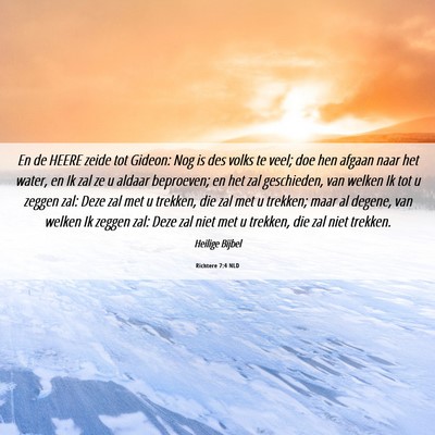 Picture 06 - Richtere 7:4 NLD - En de HEERE zeide tot Gideon: Nog is des volks te - Bible Verse Picture