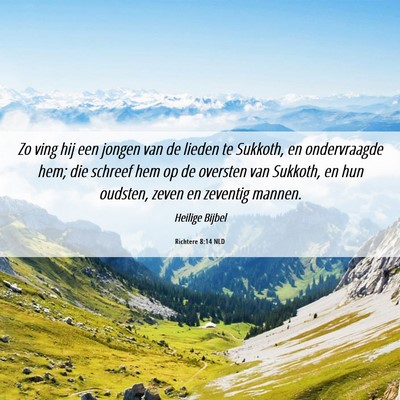 Picture 06 - Richtere 8:14 NLD - Zo ving hij een jongen van de lieden te Sukkoth, - Bible Verse Picture