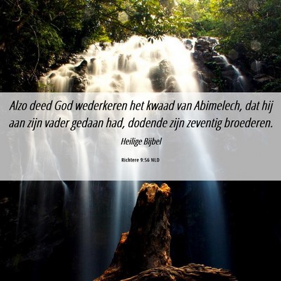 Picture 06 - Richtere 9:56 NLD - Alzo deed God wederkeren het kwaad van Abimelech, - Bible Verse Picture