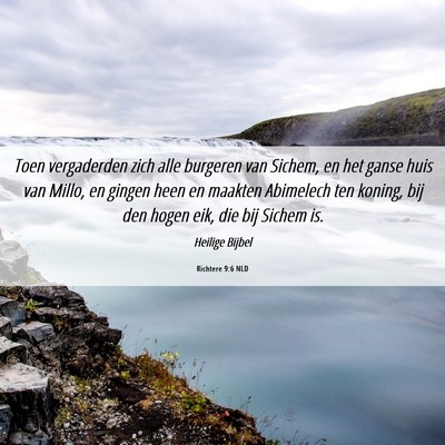 Picture 06 - Richtere 9:6 NLD - Toen vergaderden zich alle burgeren van Sichem, - Bible Verse Picture
