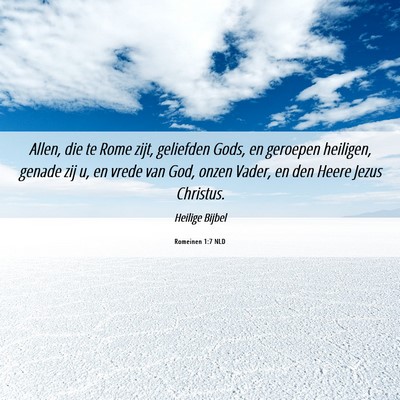 Picture 06 - Romeinen 1:7 NLD - Allen, die te Rome zijt, geliefden Gods, en - Bible Verse Picture