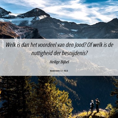 Picture 06 - Romeinen 3:1 NLD - Welk is dan het voordeel van den Jood? Of welk is - Bible Verse Picture