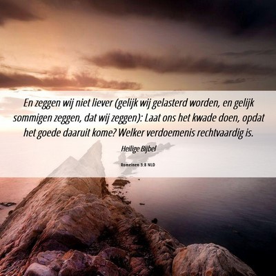 Picture 06 - Romeinen 3:8 NLD - En zeggen wij niet liever (gelijk wij gelasterd - Bible Verse Picture